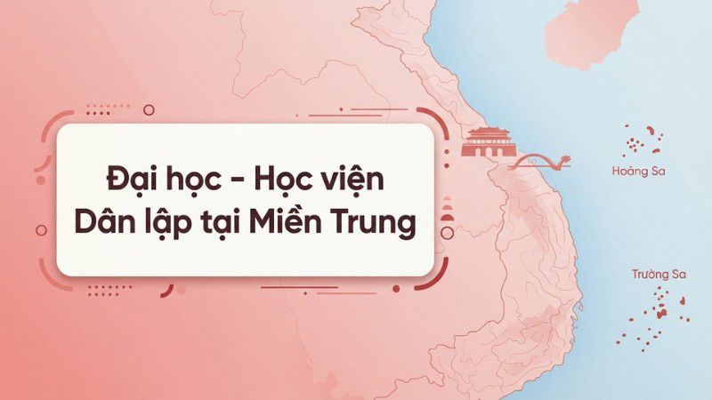 Đại học – Học viện Dân lập khu vực miền Trung